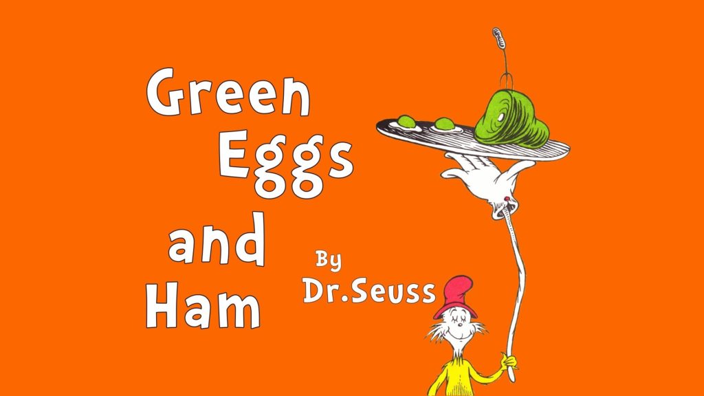 Green Eggs and Ham by Dr. Seuss