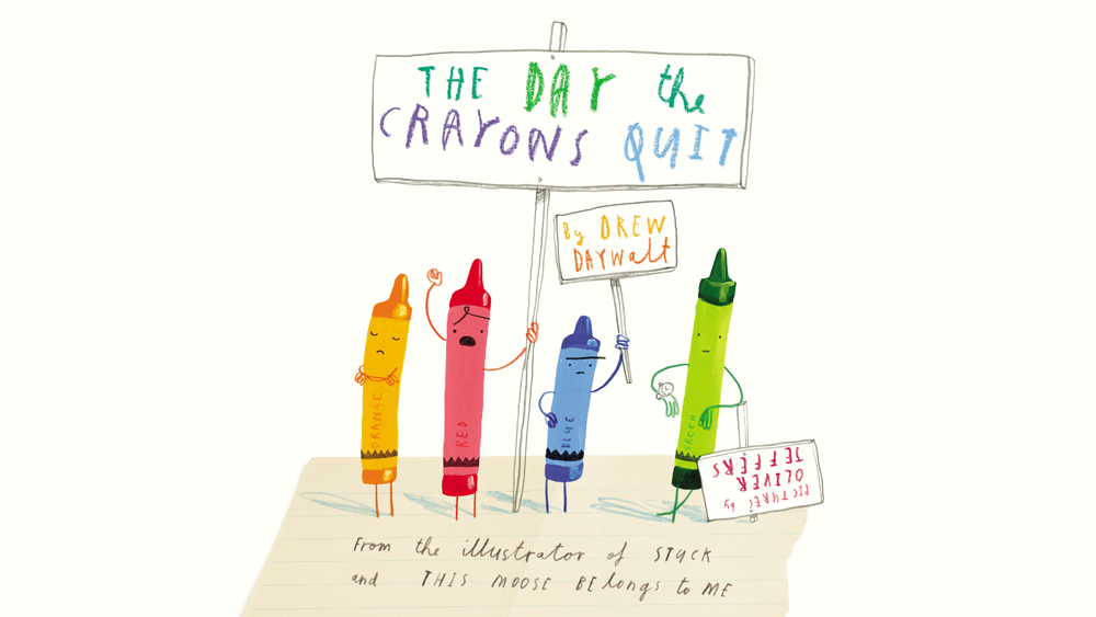 The Day the Crayons Quit by Drew Daywalt