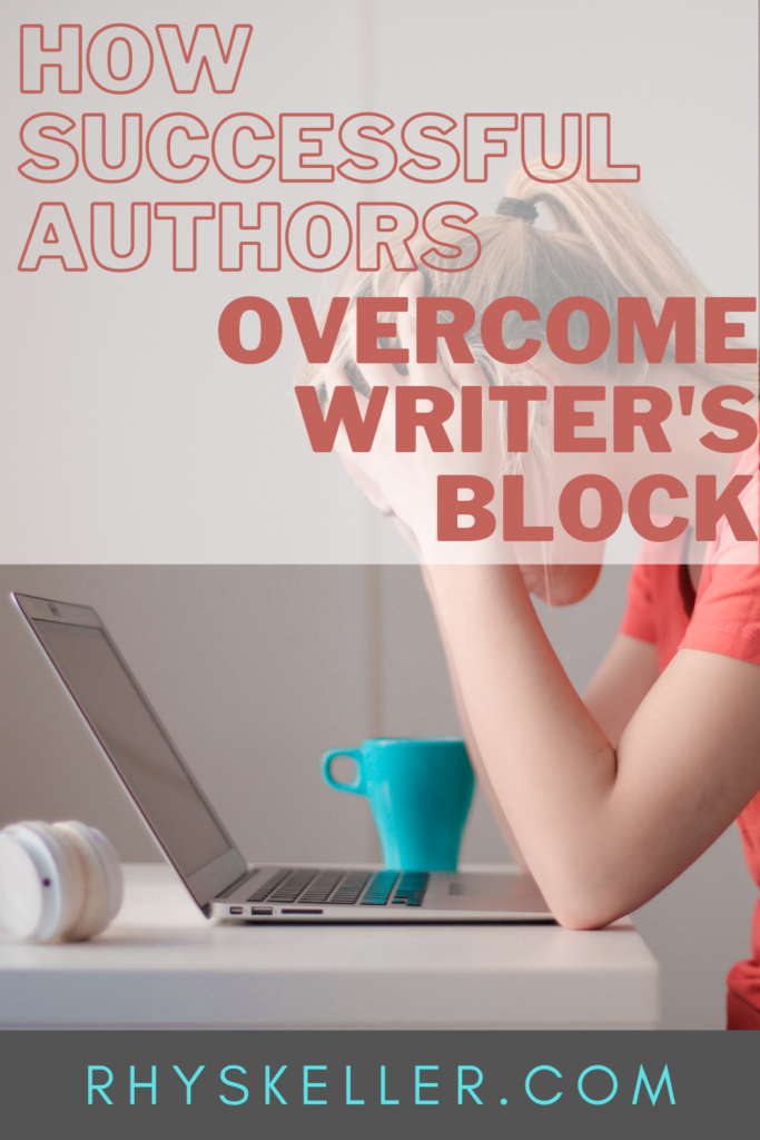 How Successful Authors Overcome Writers Block - Pinterest
