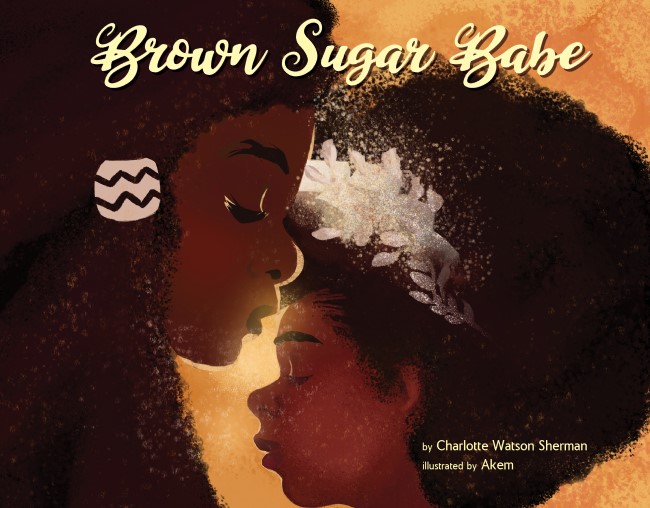 Brown Sugar Babe Picture Book Charlotte Watson Sherman