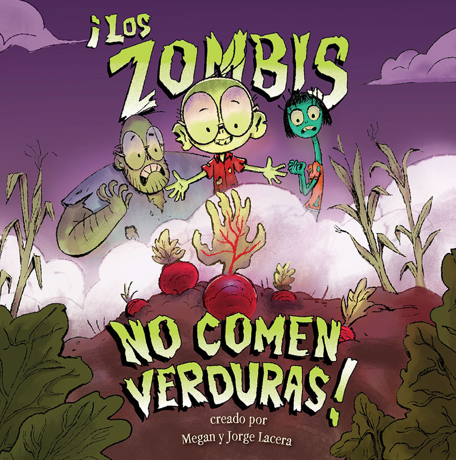 Zombies Don't Eat Veggies by Megan Lacera - Spanish