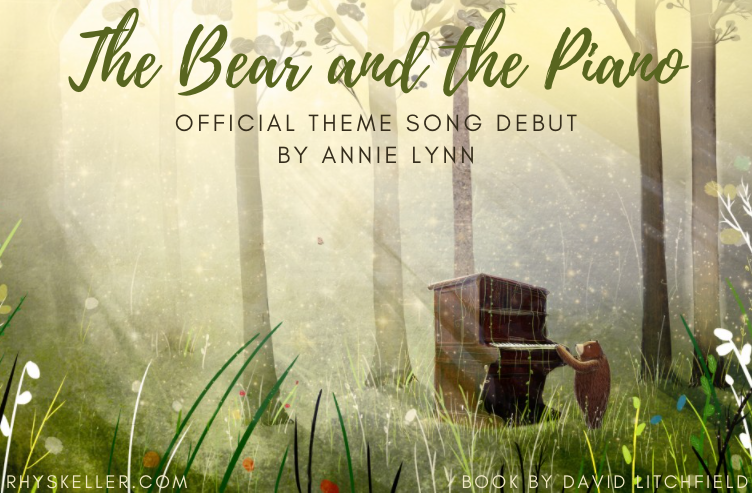 The Bear and the Piano - Theme Song Debut by Annie Lynn - Rhys Keller