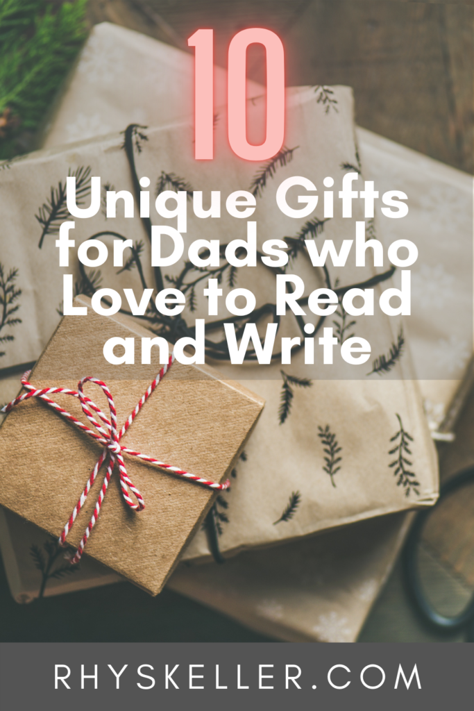 10 Unique Gifts for Dads who Love to Read and Write