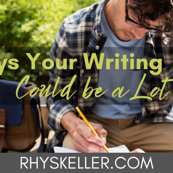 8 Ways Your Writing Could be a Lot Better