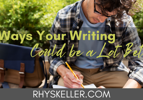 8 Ways Your Writing Could be a Lot Better