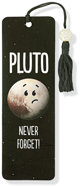 Pluto Never Forget Bookmark