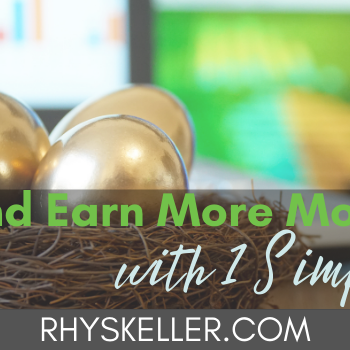 Save and Earn More Money with 1 Simple Step