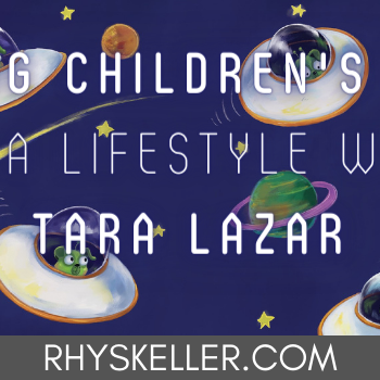 Writing Children's Books as a Lifestyle with Tara Lazar