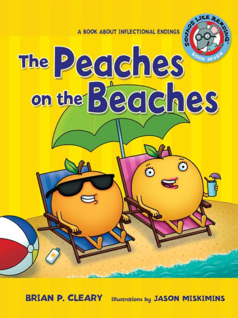 The Peaches on the Beaches by Brian P. Cleary and Illustrated by Jason Miskimins