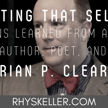 Writing that Sells: Lessons Learned from Award-Winning Author, Poet, and Speaker Brian P. Cleary