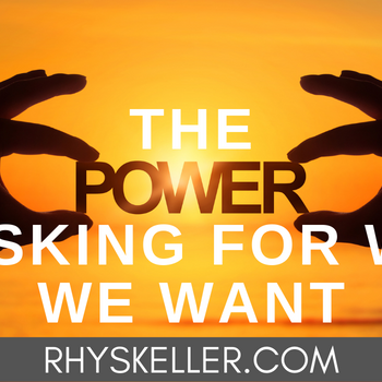 The Power of Asking for What We Want