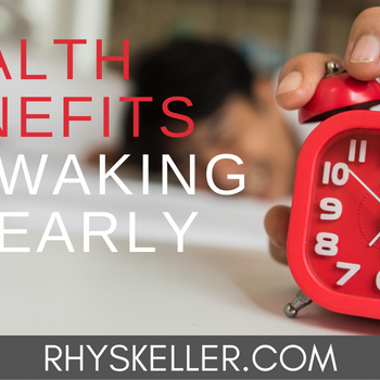 Health Benefits of Waking Up Early