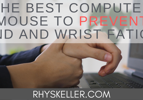 The Best Computer Mouse to Prevent Hand and Wrist Fatigue