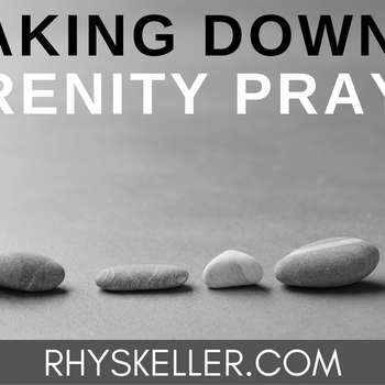 Breaking Down the Serenity Prayer