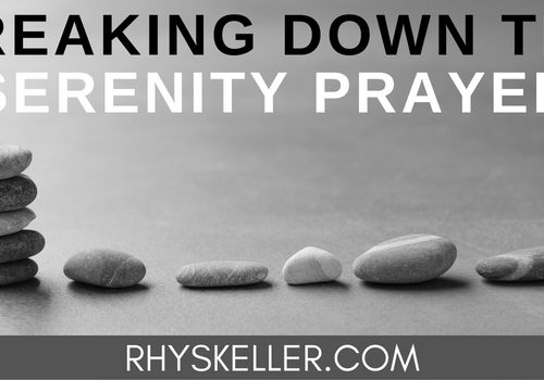 Breaking Down the Serenity Prayer