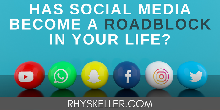 Has Social Media Become a Roadblock in Your Life