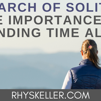 In Search of Solitude The Importance of Spending Time Alone