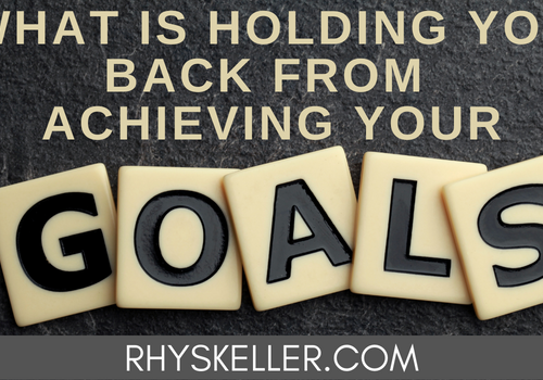 What is Holding You Back from Achieving Your Goals