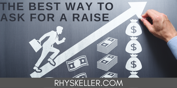 The Best Way to Ask for a Raise