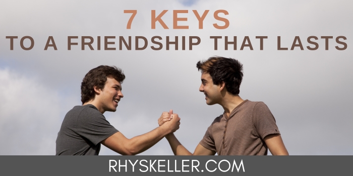 7 Keys to a Friendship that Lasts - Blog