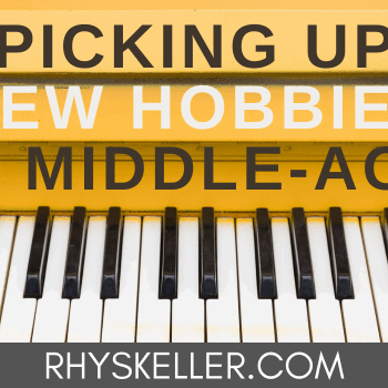 Picking Up New Hobbies in Middle-Age