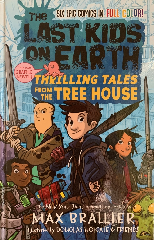 The Last Kids on Earth Thrilling Tales from the Tree House