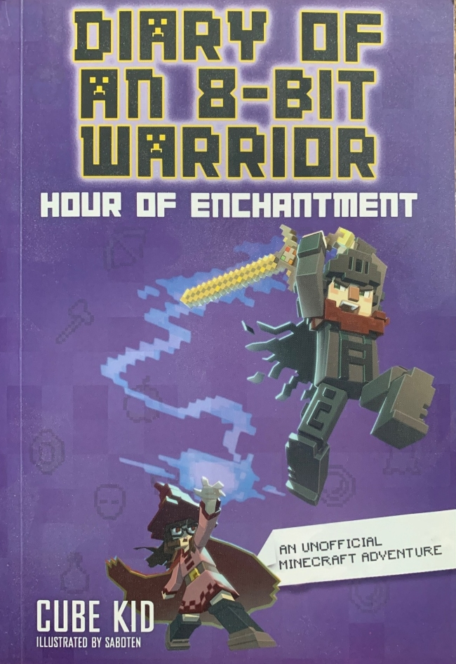 Diary of an 8-Bit Warrior Book 8 Hour of Enchantment