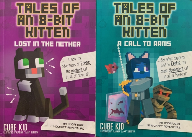 Tales of an 8-Bit Kitten Books 1 and 2 Lost in the Nether and A Call to Arms